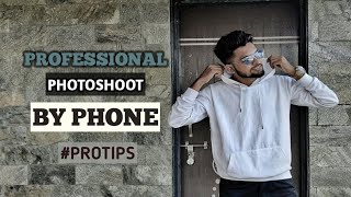 Photoshoot By Phone | Pro Tips | 2021 Best Tips