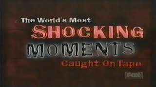 World's Most Shocking Moments Caught On Tape (1998)