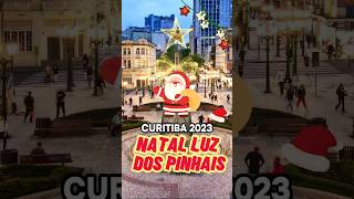 NATAL LUZ DOS PINHAIS: ENCONTRO DE EMOÇÕES! O NATAL DE CURITIBA EM 2023! #curitibaturismo #natal2023