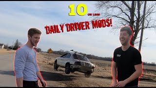 10 daily driver mods | THEN DESTROYING THE CAR | Car flys!