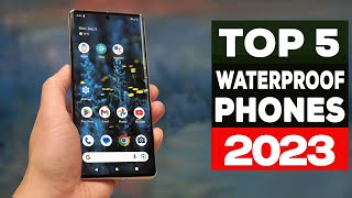 Best Waterproof Phones 2023 - Top 5 Picks