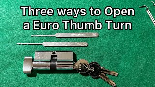 #367 Thumb-turn Euro Opened Three Ways