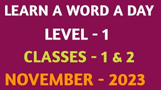 // LEARN A WORD A DAY// LEVEL -1 // CLASSES - 1&2 // FOR THE MONTH OF NOVEMBER #MNINFO #LAW