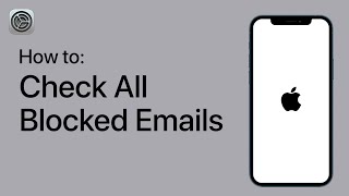 How to Check All Blocked Emails on Your iPhone