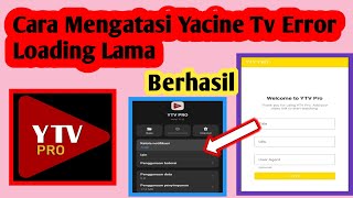 Cara Mengatasi Yacine Tv Error Loading Lama | Yacine Tv