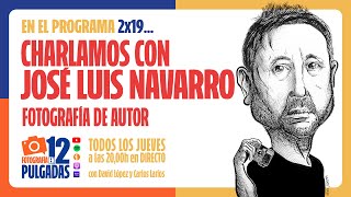 Charlamos con José Luis Navarro, fotografía de autor