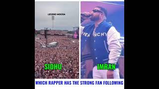 Which Rapper Has The Strong Fan Following | Battle By - Sidhu Moose Wala, Imran Khan Viral #viral