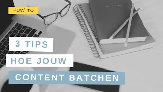 Content batchen: 3 tips om tijd te besparen met social media