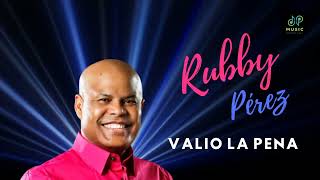 Rubby Pérez - Valió la Pena