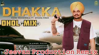 Dhakka Dhol Mix Sidhu Moosewala Mix By Jeevan Production Remix Song Punjabi Song