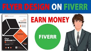 LATEST WAY TO EARN MONEY BY FLYER DESIGN ON FIVERR 2022