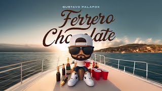 Gustavo Palafox - Ferrero Chocolate (Lyric Video)