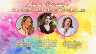 Entre Amigas, Tips para armonizar chakras