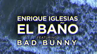 #NuevoSonido "El baño" - Enrique Iglesias ft Bad Bunny