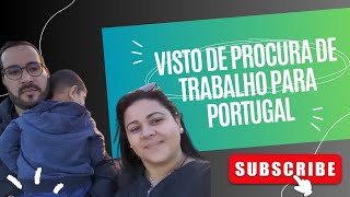 Ir com visto de procura de trabalho e regrupamento familiar para Portugal