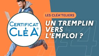 CléA'teliers #4 - Un tremplin vers l'emploi ?