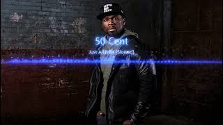 50 Cent – Just a Lil Bit ( s l o w e d )