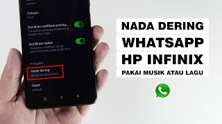 Cara Mengganti Nada Dering Whatsapp Dengan Lagu/Musik Di HP Infinix