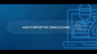 How to report Tax Crimes and Scams