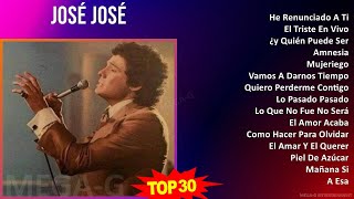 J o s é J o s é 2024 MIX CD COMPLETO ~ 1960s Music ~ Top Latin, Latin Pop, Tropical, Mariachi Music