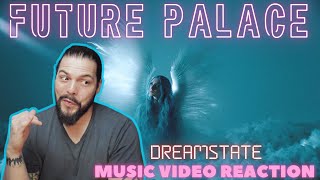 FUTURE PALACE - Dreamstate - First Time Reaction