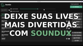 Deixe Suas Lives Mais Divertidas Com Soundux