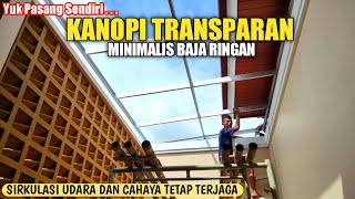 CARA MUDAH BIKIN KANOPI MINIMALIS BAJA RINGAN DENGAN ATAP TRANSPARAN UNTUK RUANG JEMUR