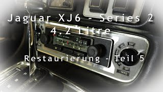 JAGUAR XJ6 - Series 2 - Restaurierung - Teil 5