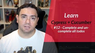 Learn Cypress + Cucumber Tutorial (12): Complete and un complete all todos