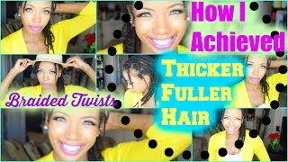 How I Got Thicker Fuller Hair - Braided Twists Tutorial - Waist Length Hair