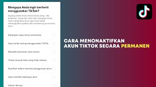 Cara Menonaktifkan Akun TikTok Permanen 2024