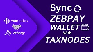 How to Sync Zebpay Wallet with Taxnodes