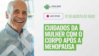 Cuidados da Mulher com o Corpo com a Menopausa