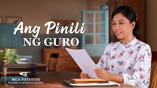 Tagalog Testimony Video | "Ang Pinili ng Guro"