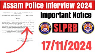 🔥Good News😍Assam Police Interview 2024// Important Official Notice SLPRB 17/11/2024 Latest Update 😍