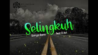 Lagu Timur Terbaru 2021 ♪ Selingkuh ( Lirik) •° Sonya Bara ft D'Ari