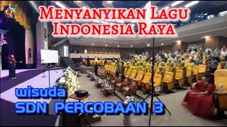 Indonesia Raya | Wisuda SDNP 3