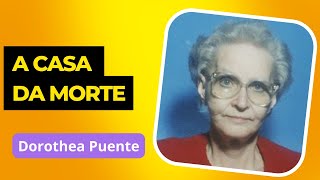 A MACABRA CASA DE DOROTHEA PUENTE - Moradores indesejados