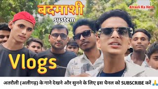 बदमाशी System (Song) Vlogs | Atrauli New Song Making video 2024 | Purushottam