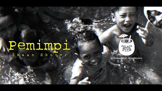 Iksan Skuter - Pemimpi (Lagu Untuk Sebuah Kota) Official Music Video