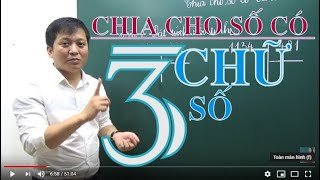 [Toán lớp 4 ] Chia cho số có ba chữ số - Thầy Khải- SĐT: 0943734664