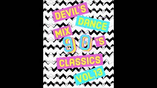 Devil's Dance Mix 90's Classics Vol.13