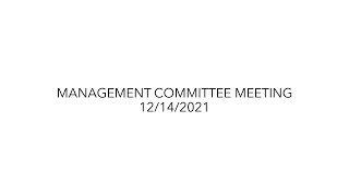 Management Committee Meeting   12 14 2021