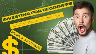 💰🚀 The Ultimate Beginner's Guide to Smart Investing! #InvestingForBeginners #Wealth #investing