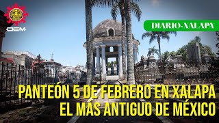 ¿Sabías que en Xalapa está el panteón más antiguo de México?