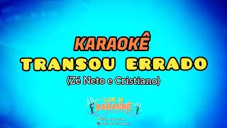 TRANSOU ERRADO - ZÉ NETO E CRISTIANO(Clube Do Karaokê)