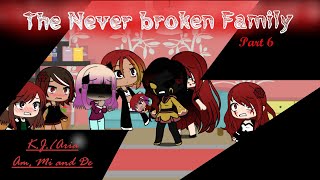 LAFB - The Never broken Family - Episode 6 (Gacha Life)