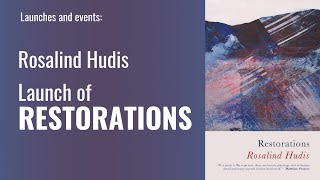 Rosalind Hudis: Launch of Restorations