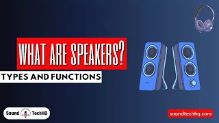 Exploring the World of Speakers: Understanding Sound Reproduction