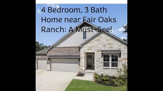 4 Bedroom, 3 Bath Home near Fair Oaks Ranch: A Must-See!